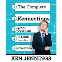 The Complete Kennections: 5,000 Questions in 1,000 Puzzles