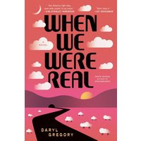 When We Were Real