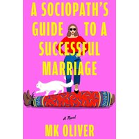 A Sociopath's Guide to a Successful Marriage A Novel