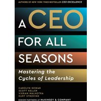 A CEO for All Seasons: Mastering the Cycles of Leadership