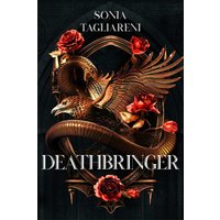 Deathbringer (Deluxe Edition) A Novel