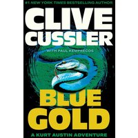 Blue Gold A Novel from the NUMA Files