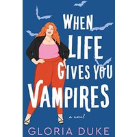 When Life Gives You Vampires