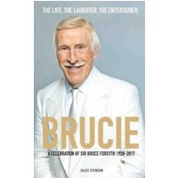 Brucie: A Celebration of Sir Bruce Forsyth 1928-2017