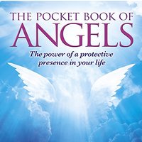 The Pocket Book of Angels: The Power of a Protective Presence in Your Life