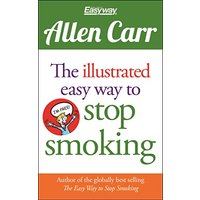 The Illustrated Easy Way to Stop Smoking (Allen Carr's Easyway)