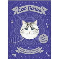 Cat Gurus: Wisdom from the World's Most Celebrated Felines