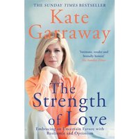 The Strength of Love: Embracing an Uncertain Future With Resilience and Optimism