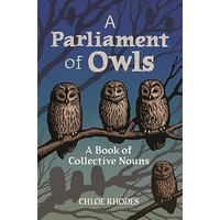 A Parliament of Owls: A Book of Collective Nouns