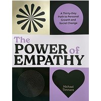 The Power of Empathy: A Thirty-Day Path to Personal Growth and Social Change
