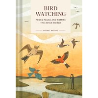 Bird-Watching: Press Pause and Admire the Avian World (Pocket Nature)