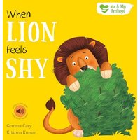 When Lion Feels Shy (Me & My Feelings)