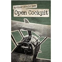 Open Cockpit: A Riveting Account of a Fighter Pilot's Life at the Front