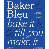 Baker Bleu The Book Bake it till you make it