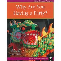 Why Are You Having a Party? (Little Book of Answers, Social Studies: Celebrations, Level B)