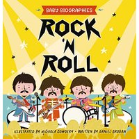 Rock 'N' Roll (Baby Biographies)