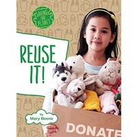 Reuse It! (Saving Our Planet)