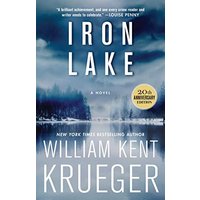 Iron Lake (Cork O'Connor Mystery, Bk. 1, 20th Anniversary Edition)