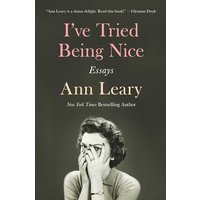 I've Tried Being Nice: Essays