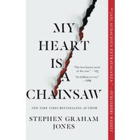 My Heart Is a Chainsaw (The Indian Lake Trilogy, Bk. 1)