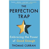The Perfection Trap: Embracing the Power of Good Enough