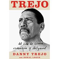Trejo (Spanish edition) Mi vida de crimen, redencin y Hollywood