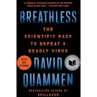 Breathless: The Scientific Race to Defeat a Deadly Virus