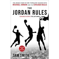 The Jordan Rules: The Inside Story of One Turbulent Season with Michael Jordan and the Chicago Bulls