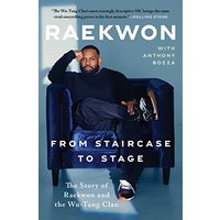 From Staircase to Stage: The Story of Raekwon and the Wu-Tang Clan