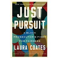 Just Pursuit: A Black Prosecutor's Fight for Fairness