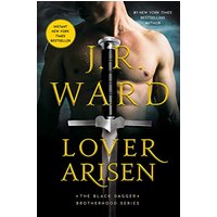 Lover Arisen (The Black Dagger Brotherhood Series, Bk. 20)