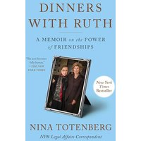 Dinners With Ruth: A Memoir on the Power of Friendships