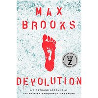 Devolution: A Firsthand Account of the Rainier Sasquatch Massacre