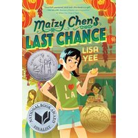 Maizy Chen's Last Chance (Newbery Honor Award Winner)