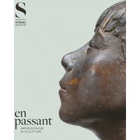 En Passant: Impressionism in Sculpture