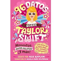 96 Datos Sobre Taylor Swift: Momentos, Datos, Relatos y Ms!