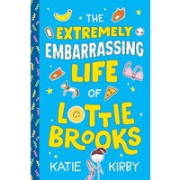The Extremely Embarrassing Life of Lottie Brooks (Bk. 1)