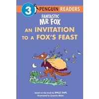 An Invitation to a Fox's Feast (Fantastic Mr. Fox, Penguin Young Readers, Level 3)