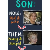 Moonpig Now Old And Wise Then Young And Stupid Photo Upload Son Birthday Card
