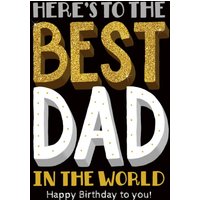 Moonpig Here's To The Best Dad In The World Personalised Birthday Card