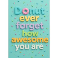 Moonpig Donut Ever Forget How Awesome You Are Congratulations Card