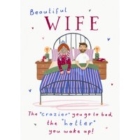 Moonpig Funny Illustrated The Crazier You Go To Bed The Hotter You Wake Up Wife Card