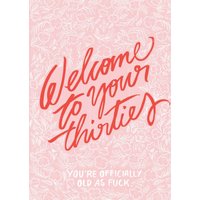 Cardy Club Welcome To Your Thirties Fuck Card