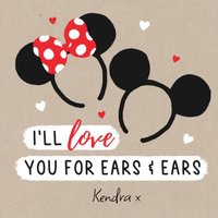 Mickey Mouse Disney I'll Love You For Ears & Ears Card