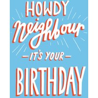 Moonpig Howdy Neighbour It's Your Birthday Typographic Card