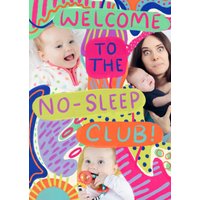 Moonpig Welcome To The No Sleep Club Photo Upload Mother's Day Card