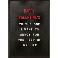 Moonpig To The One I Want To Annoy For The Rest Of My Life Valentine's Day Card