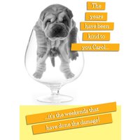 Moonpig The Years Have Been Kind To You Pup Personalised Birthday Card