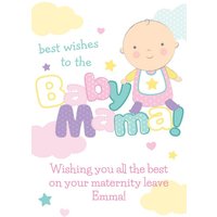 Moonpig Best Wishes To The Baby Mama Personalised Maternity Leave Card