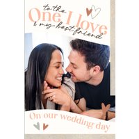 Moonpig To The One I Love Photo Upload Wedding Day Card